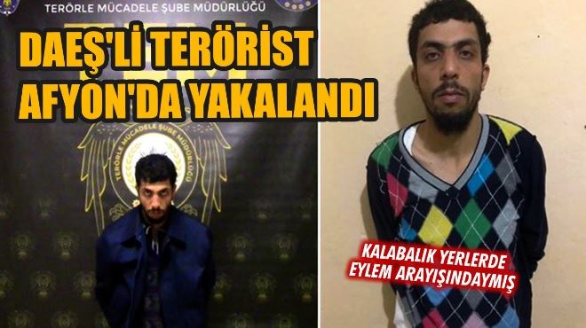 Afyon’da DEAŞ’lı canlı bomba yakalandı