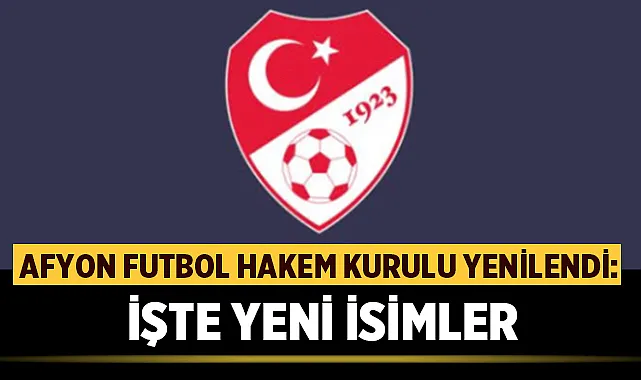 TFF’den İl Hakem Kuruluna yeni atama 