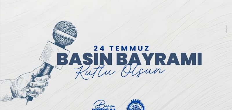 24 TEMMUZ BASIN BAYRAMI KUTLU OLSUN