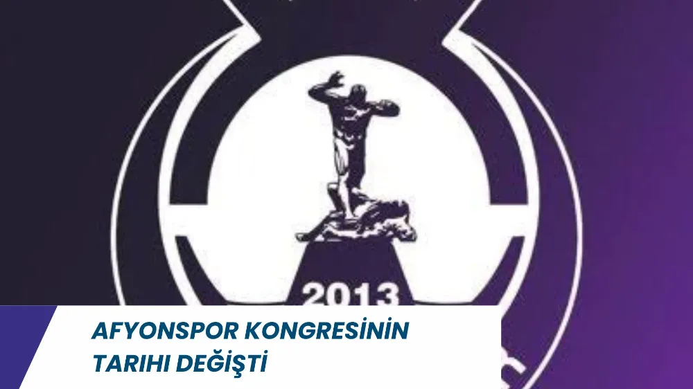 Afyonspor Kongresinin tarihi değişti 