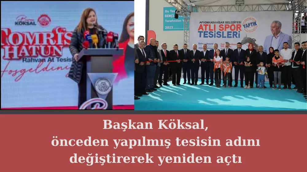 Başkan Köksal, önceden yapılmış tesisin adını değiştirerek yeniden açtı