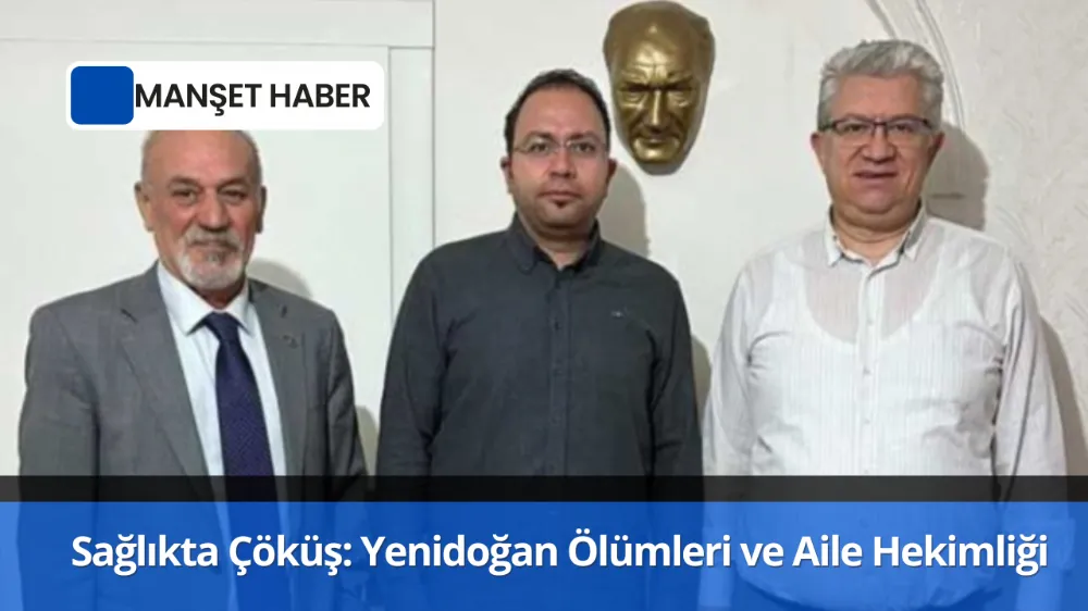 Sağlıkta Çöküş: Yenidoğan Ölümleri ve Aile Hekimliği