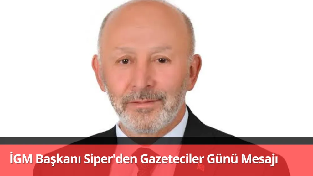 İGM Başkanı Siper