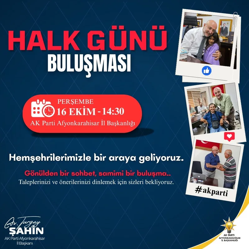 AK Parti Afyonkarahisar İl Başkanı Turgay Şahin, Hemşehrileriyle Buluşacak