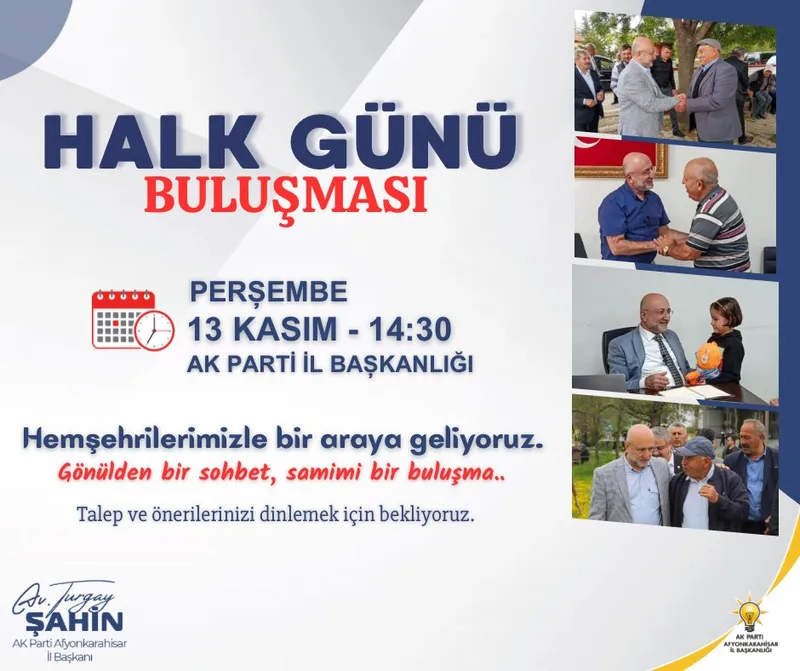 AK Parti Afyonkarahisar İl Başkanı Turgay Şahin Hemşehrileriyle Buluşuyor