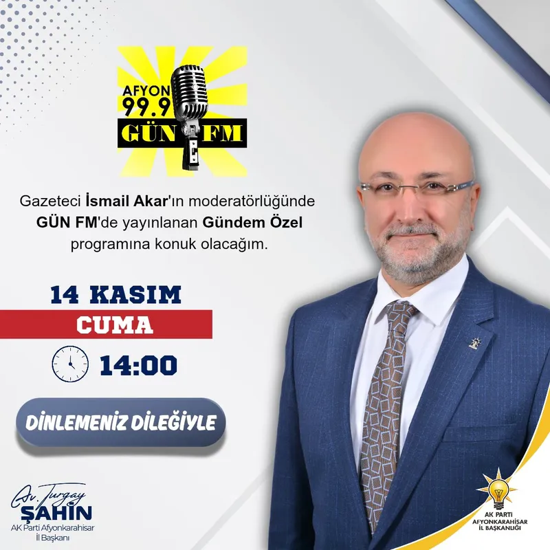 Ak Parti Afyonkarahisar İl Başkanı Turgay Şahin, Gündem Özel Programına Konuk Oluyor