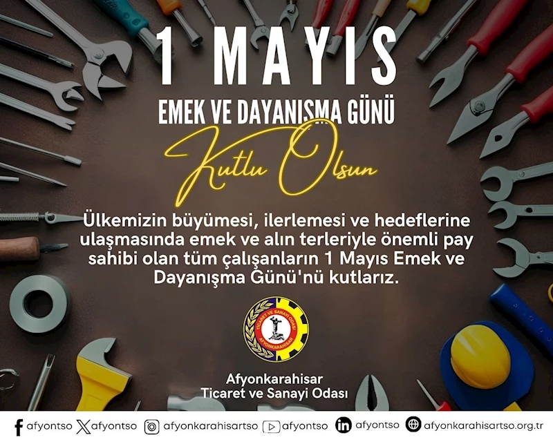 1 Mayıs: Afyonkarahisar Ticaret ve Sanayi Odası