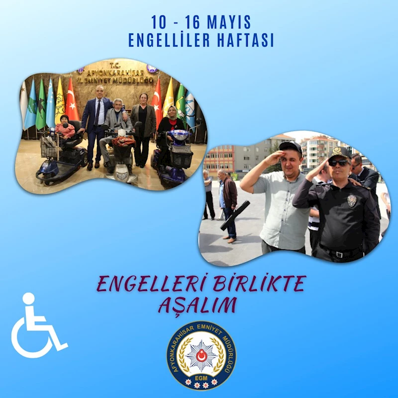 Sevgi Engelleri Aşar: Afyonkarahisar Emniyeti