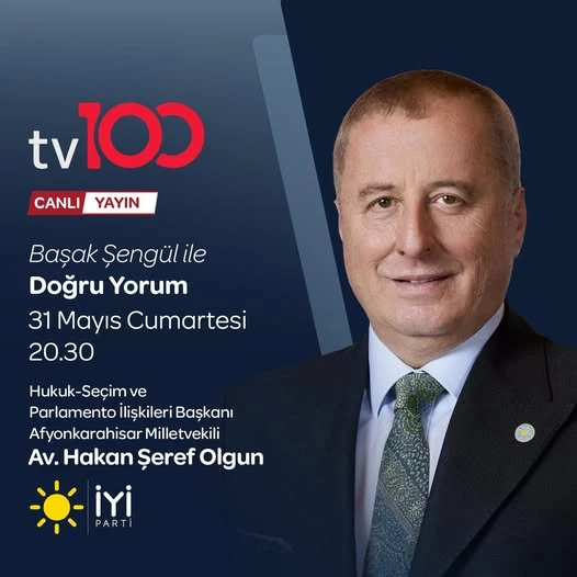 İyi Parti Genel Başkan Yardımcısı Hakan Şeref Olgun, TV100