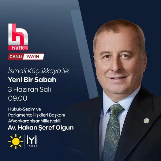 İyi Parti Genel Başkan Yardımcısı Hakan Şeref Olgun Halk TV
