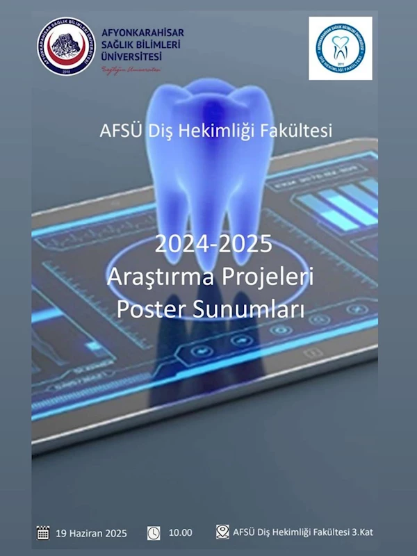 AFSÜ Diş Hekimliği Fakültesi Araştırma Projeleri Poster Sunumları 19 Haziran