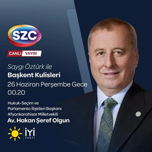 İyi Parti Genel Başkan Yardımcısı Hakan Şeref Olgun, Başkent Kulisi Programına Katıldı