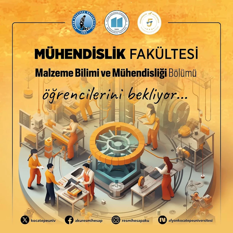 Afyon Kocatepe Üniversitesi Malzeme Bilimi ve Mühendisliği Bölümü Yeni Öğrencilerini Bekliyor