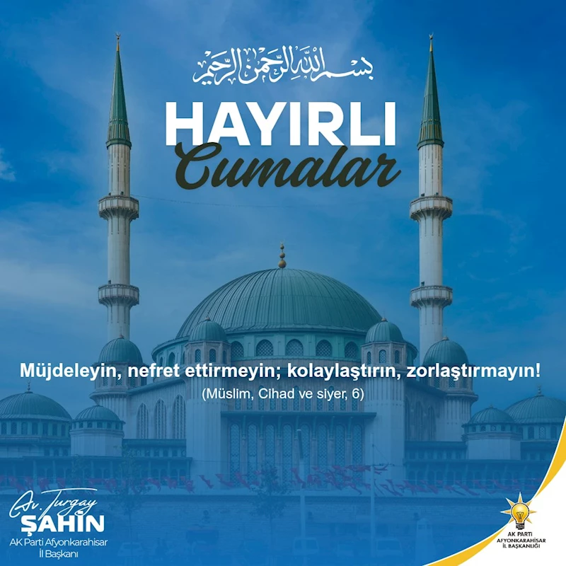 Ak Parti Afyonkarahisar İl Başkanı Şahin: 