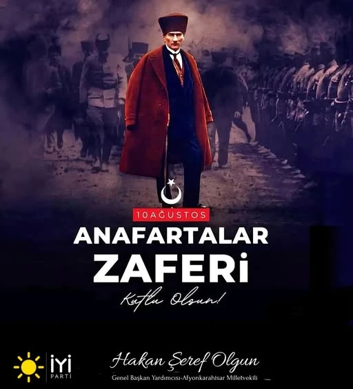 İyi Parti Sözcüsü Hakan Şeref Olgun: Anafartalar, Bağımsızlığın Yeminiydi