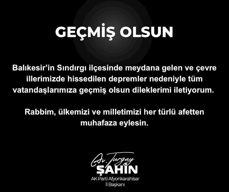 Afyonkarahisar Ak Parti İl Başkanı Şahin, Sındırgı Depremi