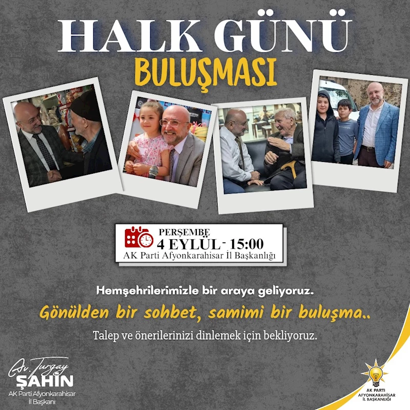 AK Parti Afyonkarahisar İl Başkanı Turgay Şahin Hemşehrileriyle Buluşuyor