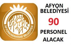 Afyon belediyesi 90 personel alacak