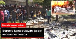 Şanlıurfa Suruçta Patlama Anı Kamerada